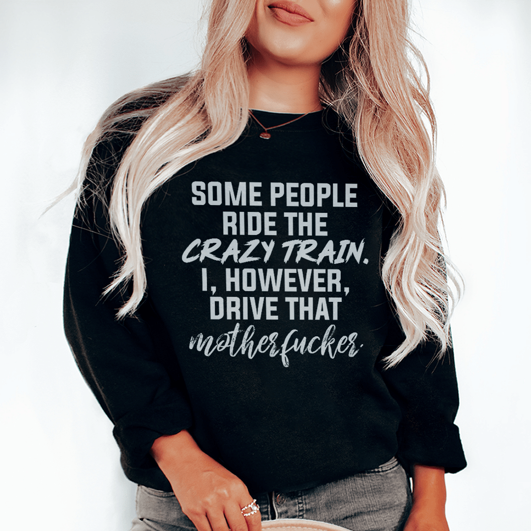 Some People Ride The Crazy Train