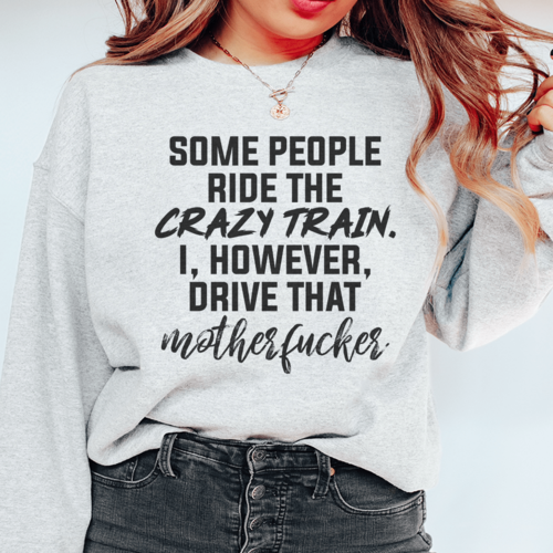 Some People Ride The Crazy Train