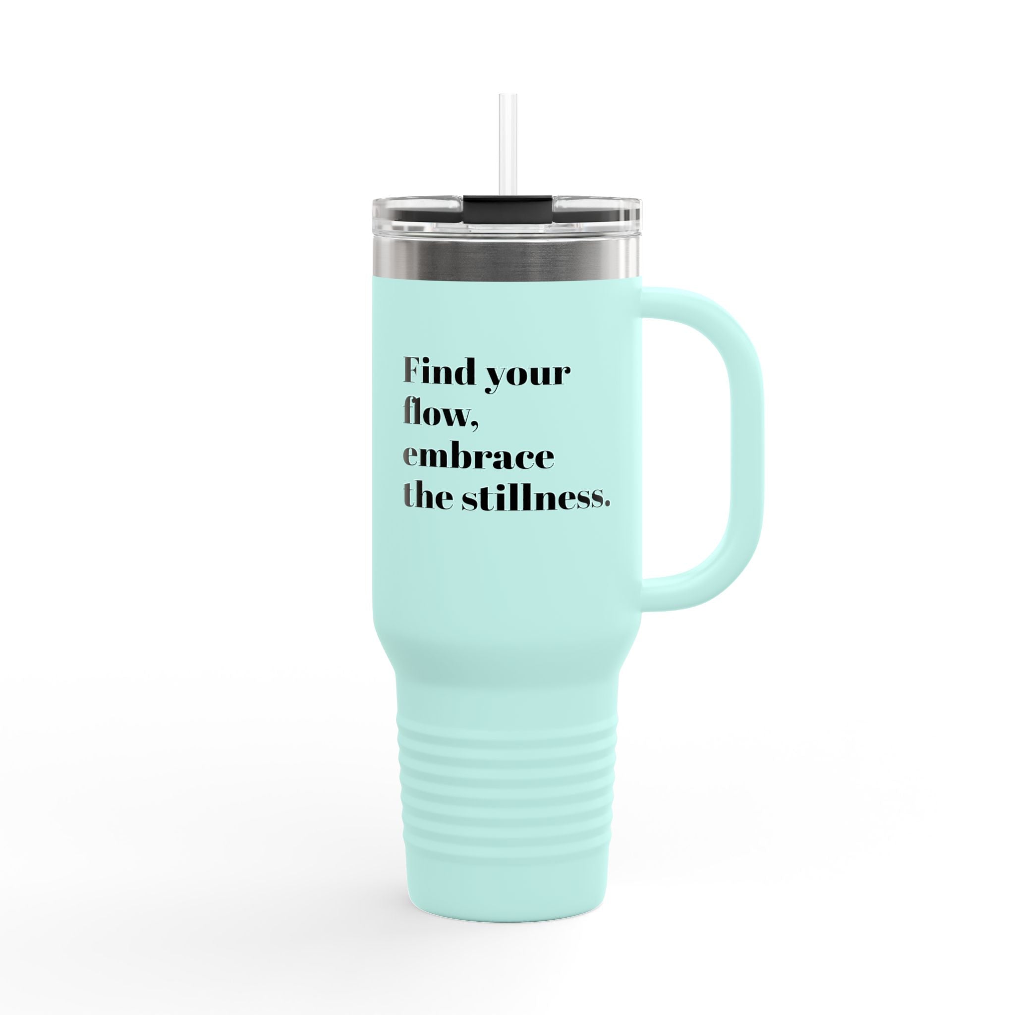Inspirational Insulated Travel Mug | 40oz - Find Your Flow, Embrace the Stillness
