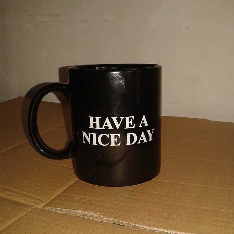 Have A Nice Day Mug