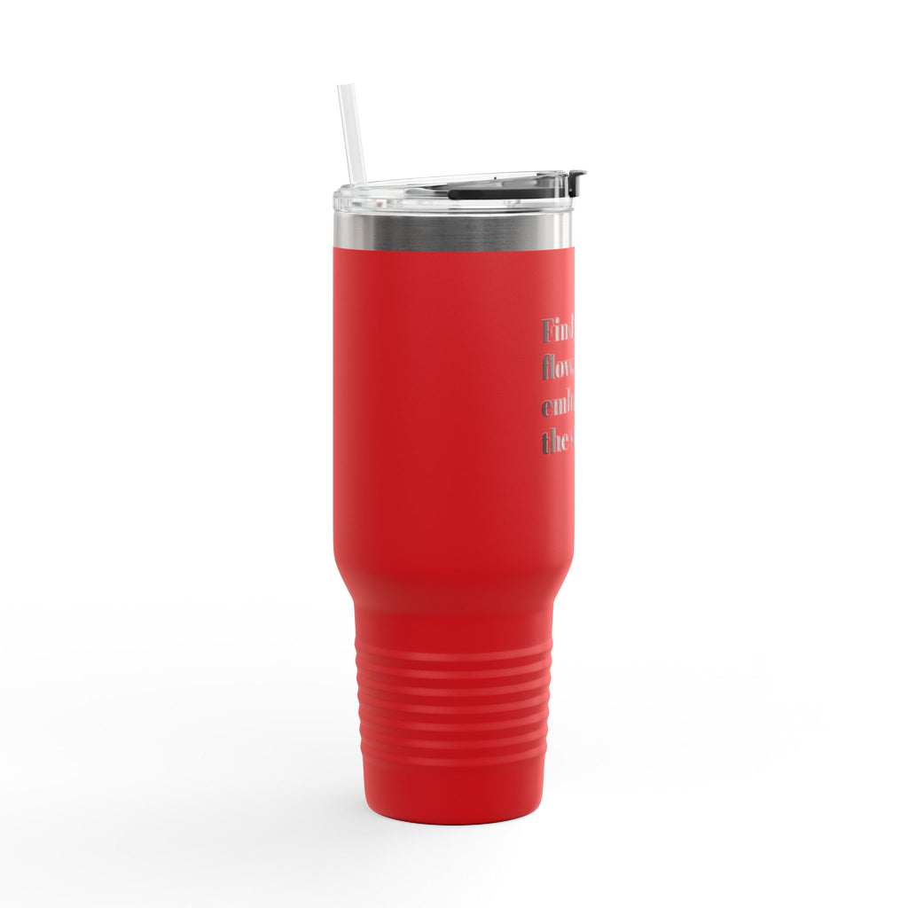 Inspirational Insulated Travel Mug | 40oz - Find Your Flow, Embrace the Stillness