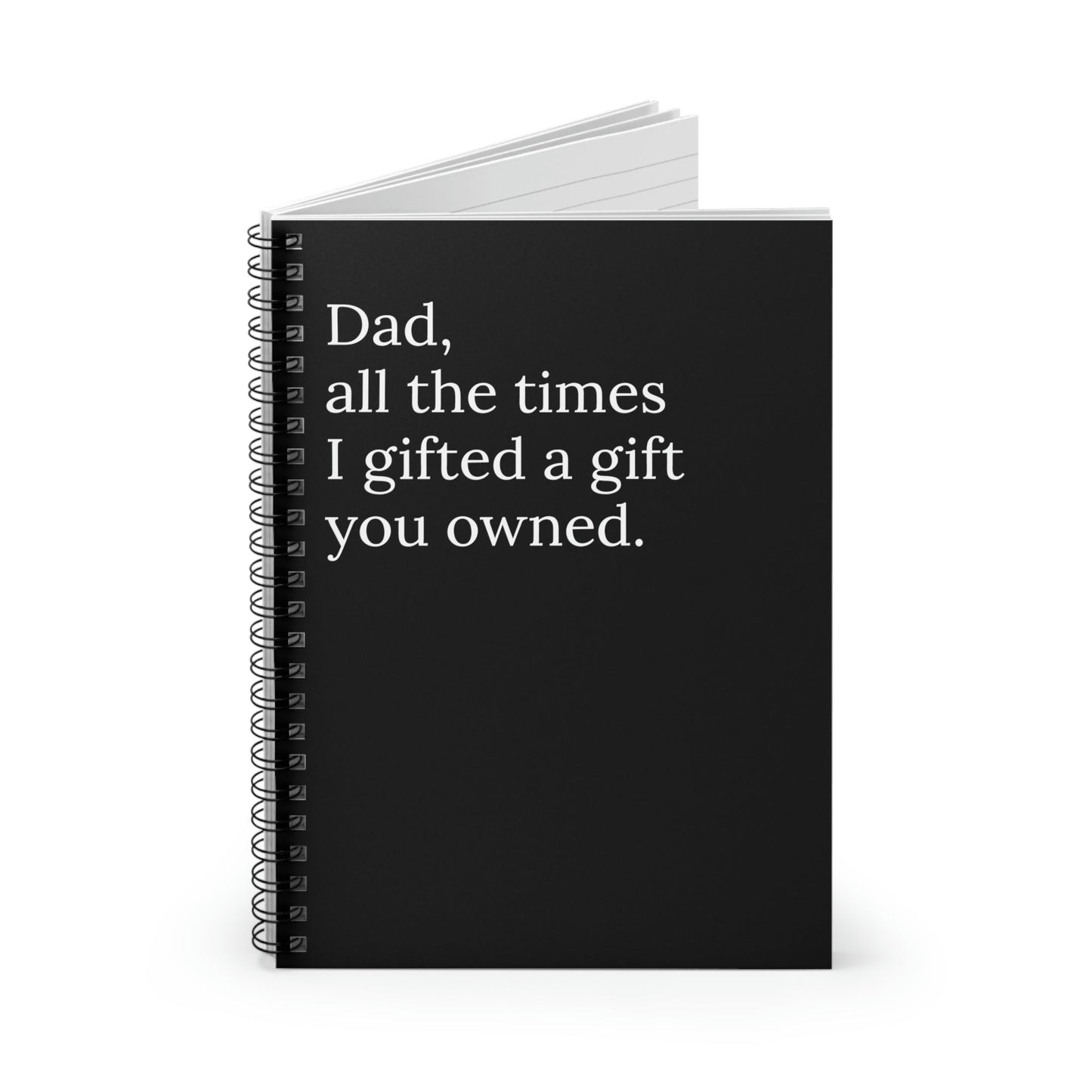 Dad, All The Times I gifted you a gift you already owned  Funny