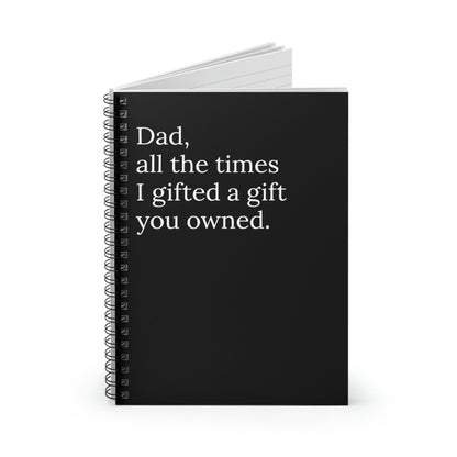 Dad, All The Times I gifted you a gift you already owned  Funny