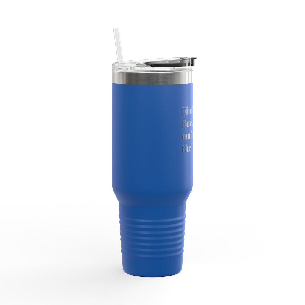 Inspirational Insulated Travel Mug | 40oz - Find Your Flow, Embrace the Stillness