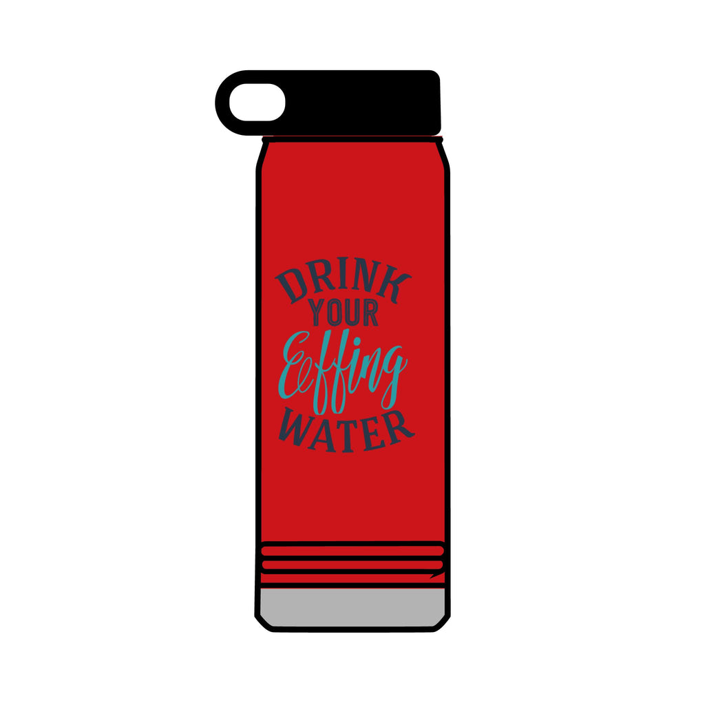 Inspirational 32oz Water Bottle - "Drink Your Effing Water"
