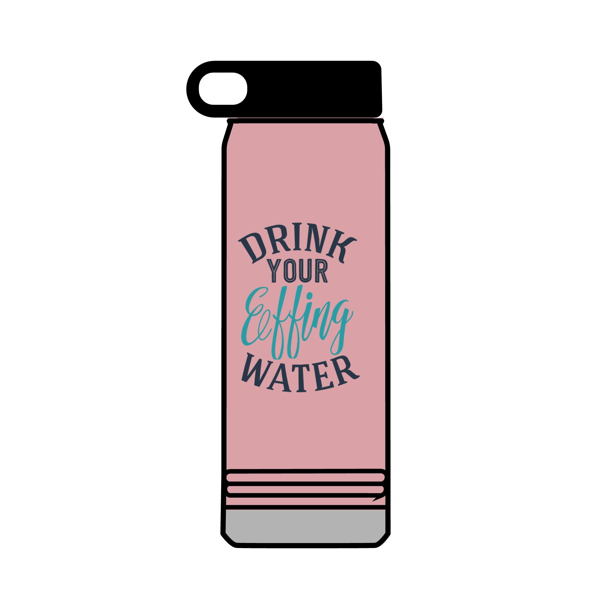Inspirational 32oz Water Bottle - "Drink Your Effing Water"