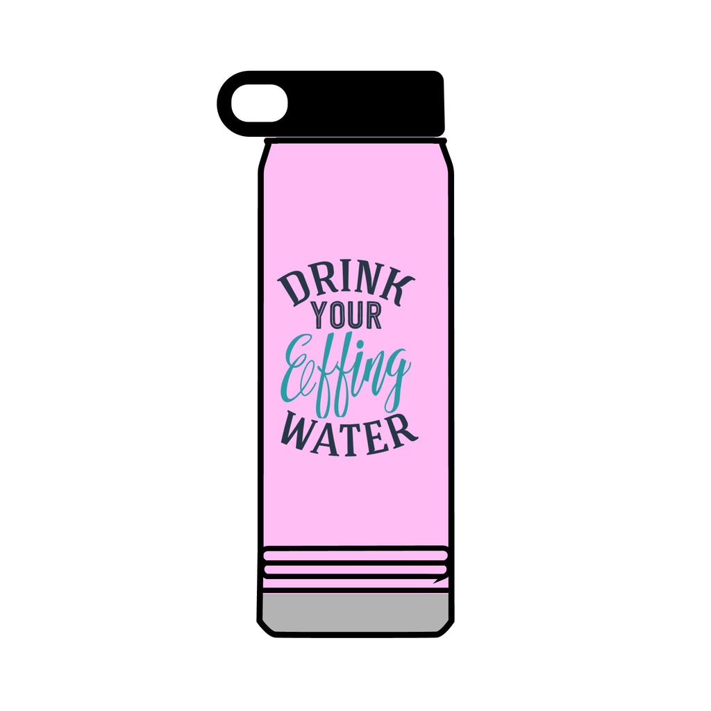 Inspirational 32oz Water Bottle - "Drink Your Effing Water"