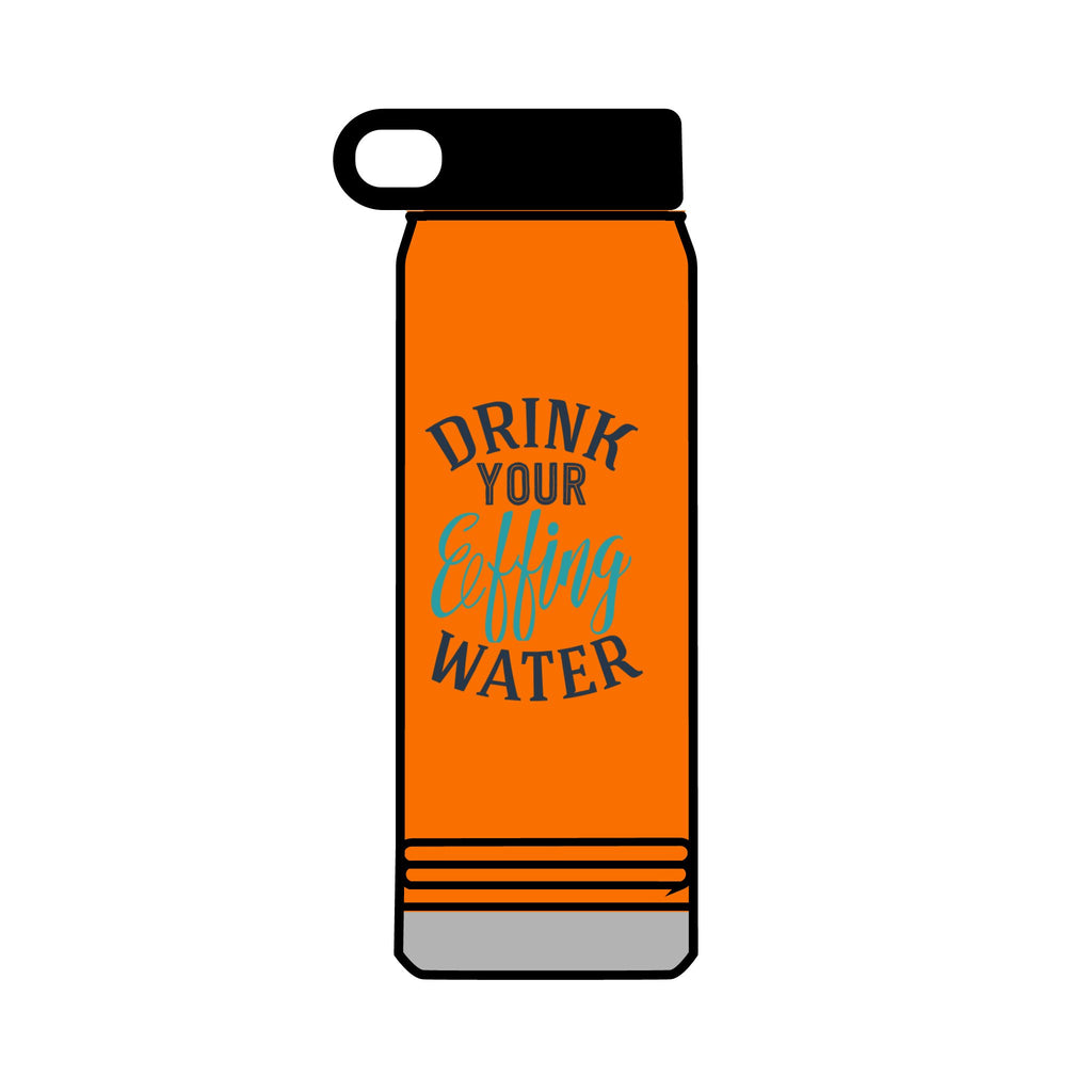 Inspirational 32oz Water Bottle - "Drink Your Effing Water"