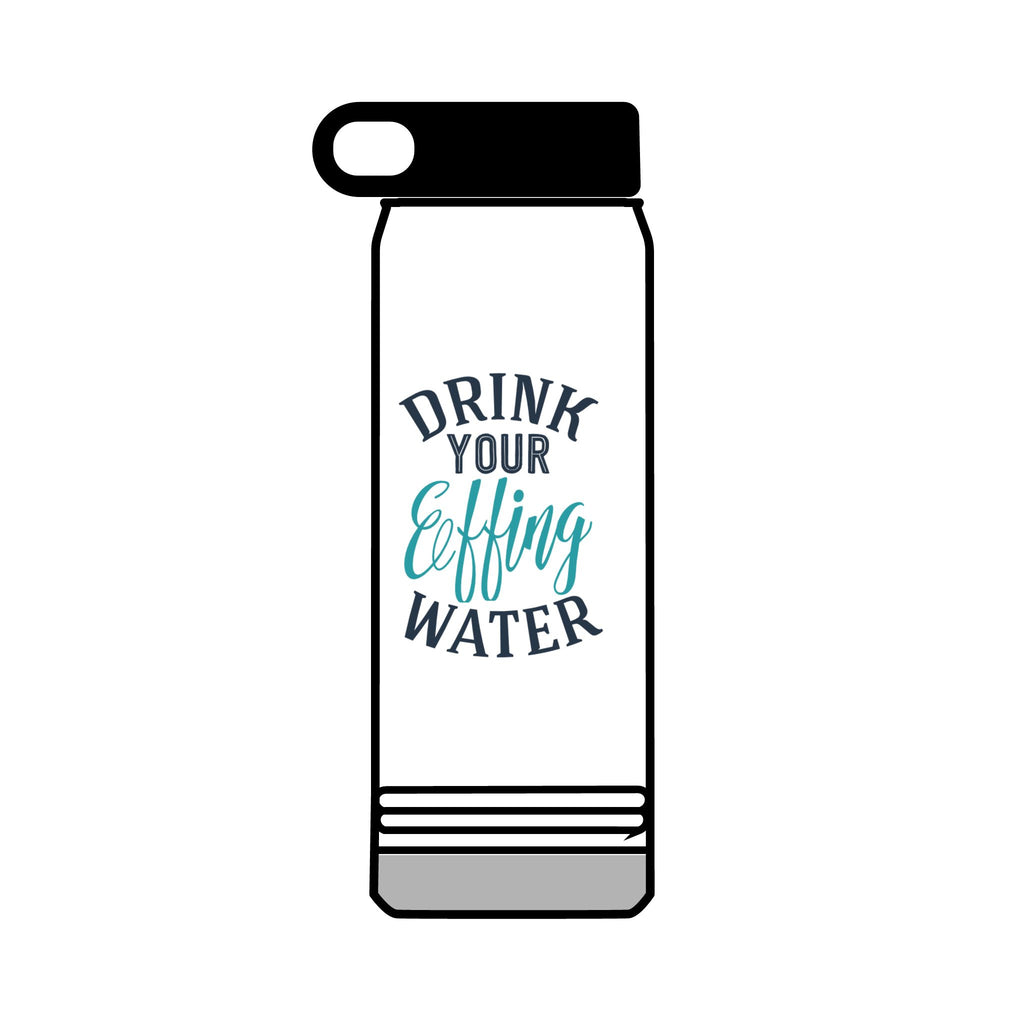 Inspirational 32oz Water Bottle - "Drink Your Effing Water"