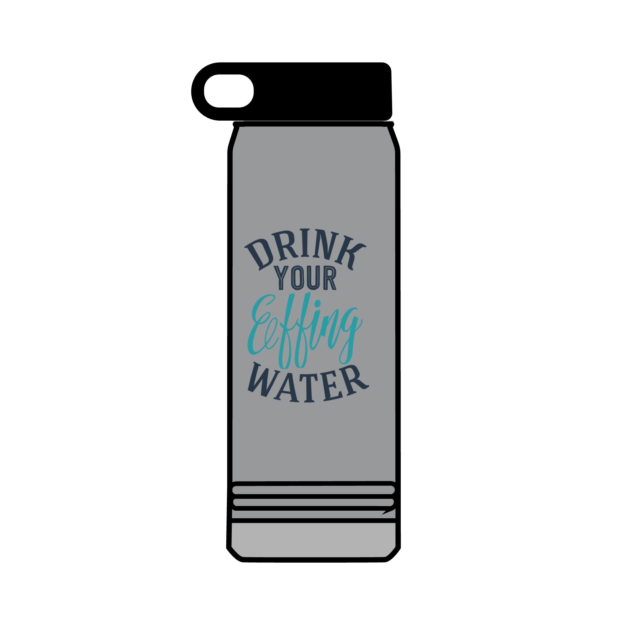 Inspirational 32oz Water Bottle - "Drink Your Effing Water"