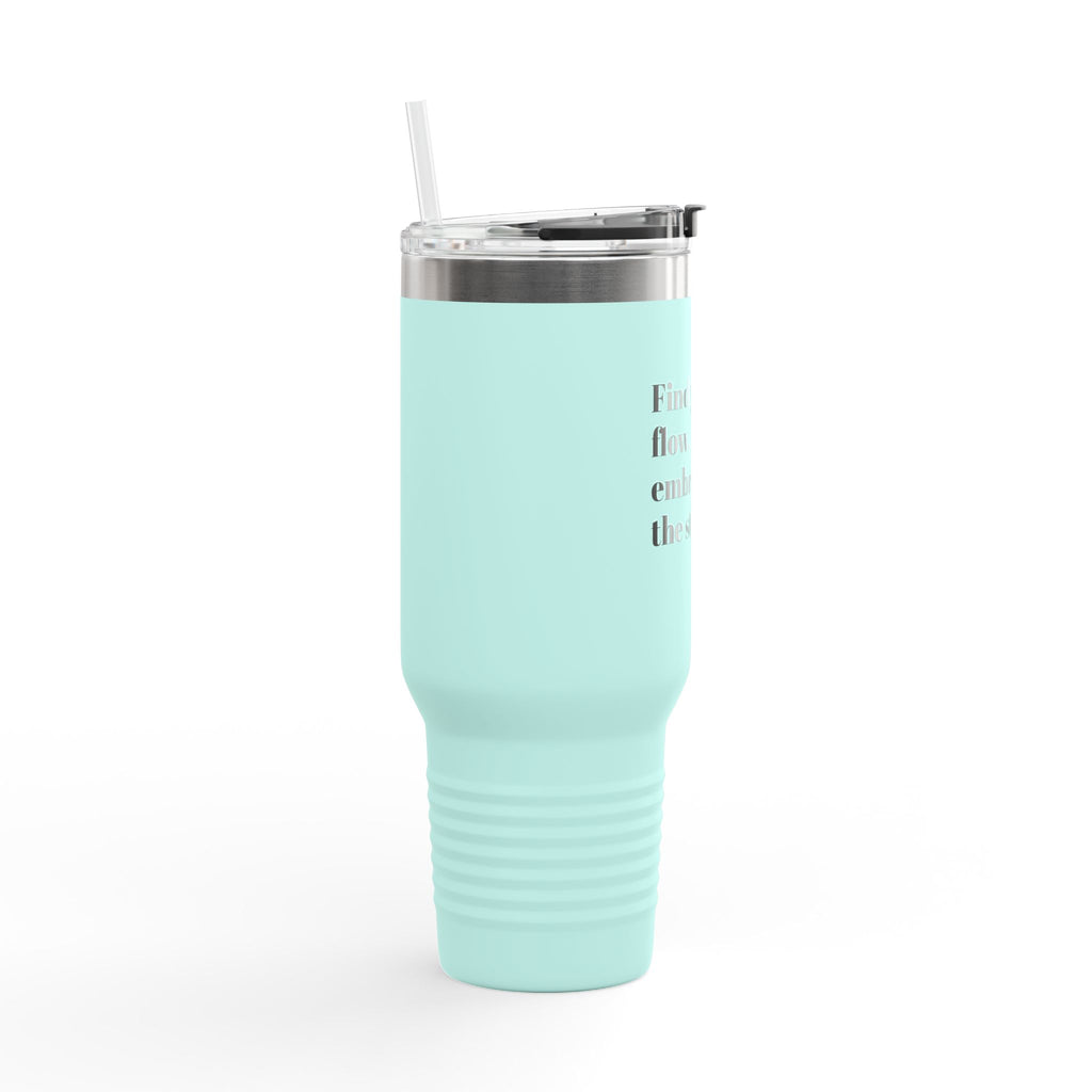 Inspirational Insulated Travel Mug | 40oz - Find Your Flow, Embrace the Stillness