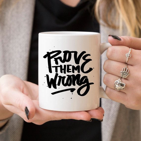 Inspirational Coffee Mug, Prove Them Wrong, Main image