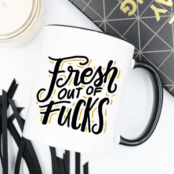 Fresh Out Of F*cks, Gag Gift, Funny Coffee Mug, Secondary image
