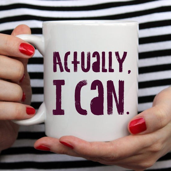 Actually I Can, Work Mug, Graduate Gift,