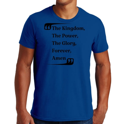Mens Graphic T-shirt the Kingdom the Power the Glory Forever Amen,