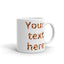 Customize your text for your friends or loved ones, White glossy mug