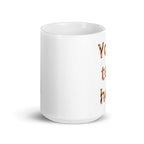 Customize your text for your friends or loved ones, White glossy mug