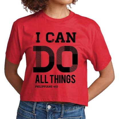 Womens Cropped Graphic T-shirt, i can do All Things Philippians 4:13