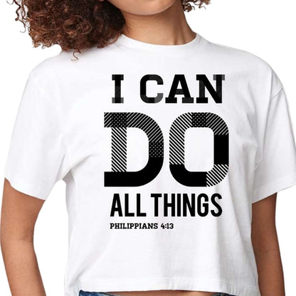 Womens Cropped Graphic T-shirt, i can do All Things Philippians 4:13
