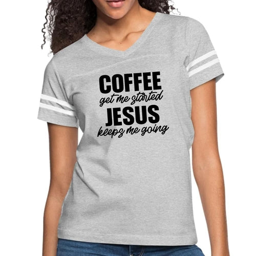 Womens Vintage Sport Graphic T-shirt, Coffee Get me Started, Jesus