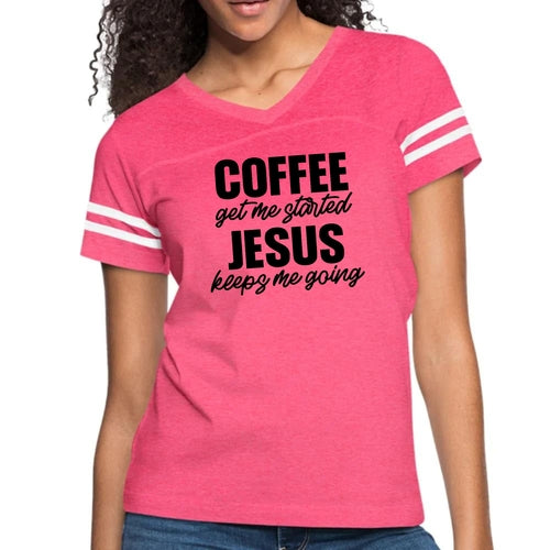 Womens Vintage Sport Graphic T-shirt, Coffee Get me Started, Jesus