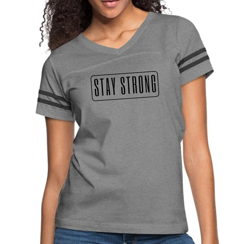 Womens Vintage Sport Graphic T-shirt, Stay Strong Print