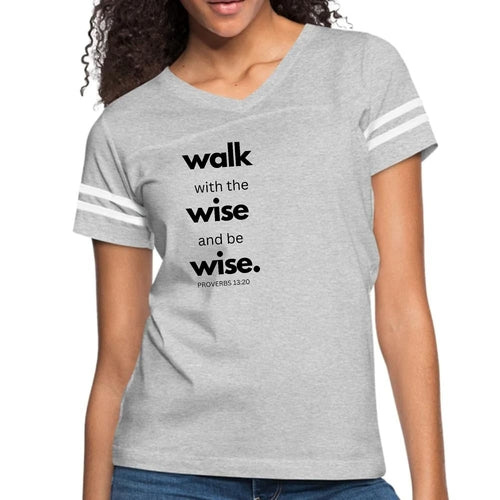 Womens Vintage Sport Graphic T-shirt, Walk with the Wise and be Wise