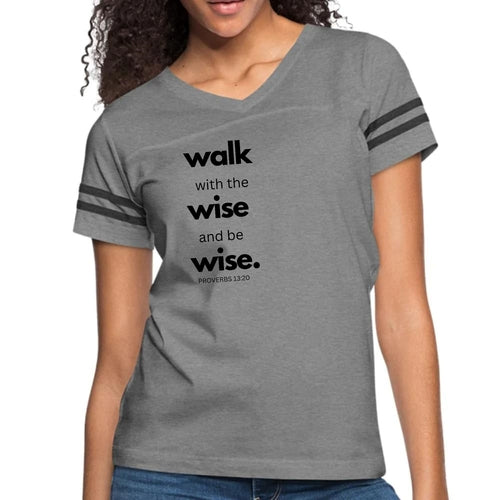 Womens Vintage Sport Graphic T-shirt, Walk with the Wise and be Wise